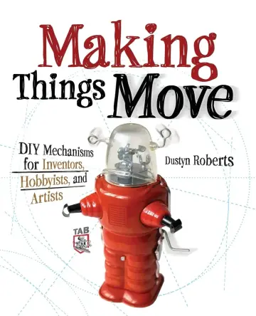 Cover of Making Things Move DIY Mechanisms for Inventors, Hobbyists, and Artists