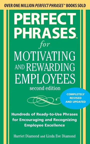 Cover of Perfect Phrases for Motivating and Rewarding Employees