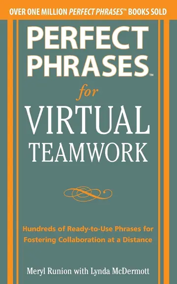 Cover of Perfect Phrases for Virtual Teamwork