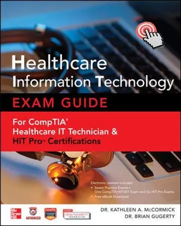 Cover of Healthcare Information Technology Exam Guide for Comptia Healthcare It Technician and Hit Pro Certifications