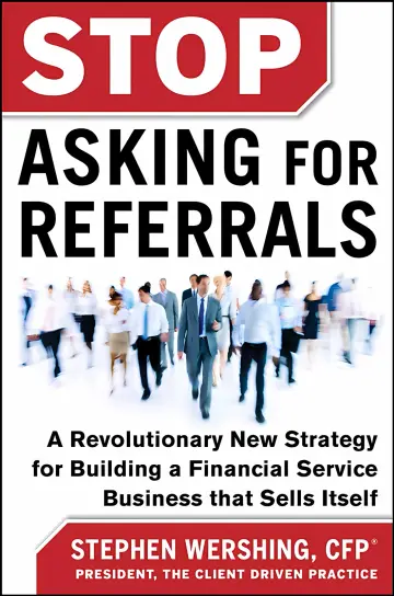 Cover of Stop Asking for Referrals