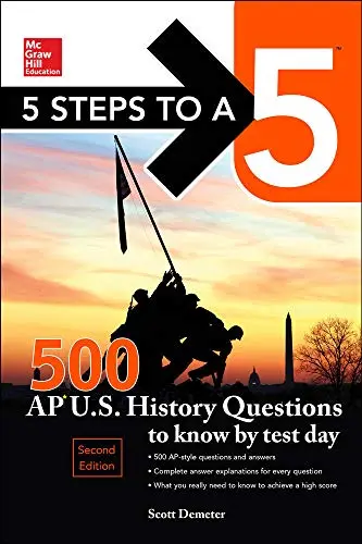 Cover of 5 Steps to a 5 500 AP U.S. History Questions to Know by Test Day