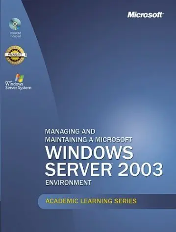 Cover of Managing and Maintaining a Microsoft Windows Server 2003
