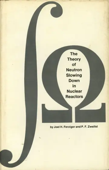 Cover of The Theory of Neutron Slowing Down in Nuclear Reactors