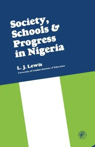 Cover of Society, Schools and Progress in Nigeria