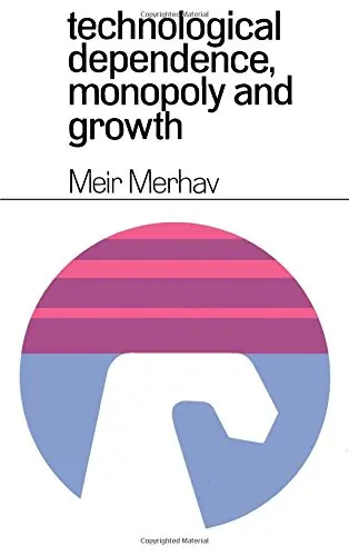 Cover of Technological Dependence, Monopoly and Growth