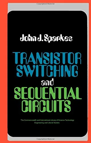 Cover of Transistor switching and sequential circuits, (The Commonwealth and international library. Applied electricity and electronics division)