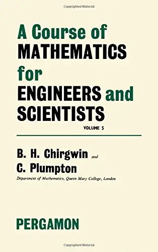 Cover of A Course of Mathematics for Engineers and Scientists