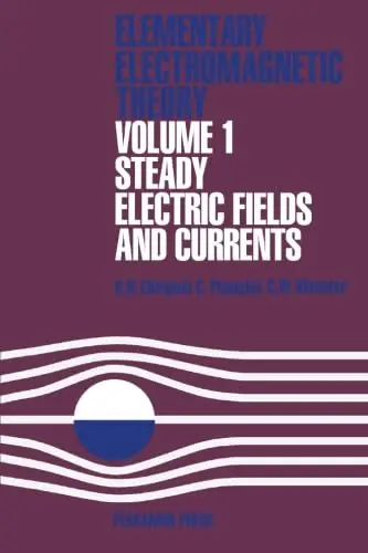 Cover of Steady Electric Fields and Currents (v. 1)