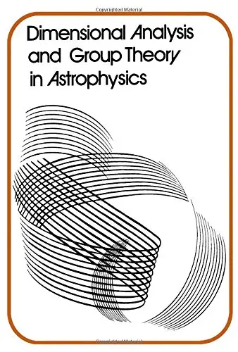 Cover of Dimensional Analysis and Group Theory in Astrophysics