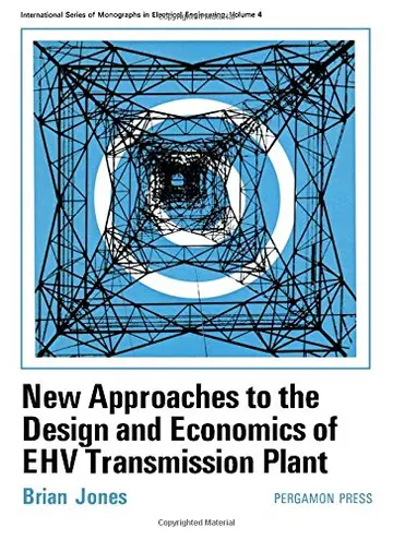 Cover of New approaches to the design and economics of EHV transmission plant