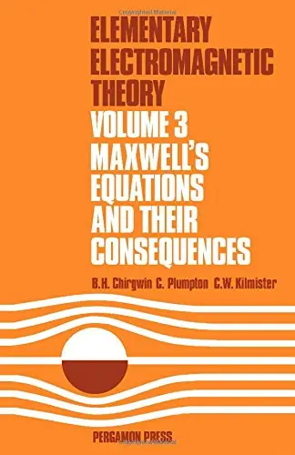 Cover of Maxwell's Equations and Their Consequences (v. 3)