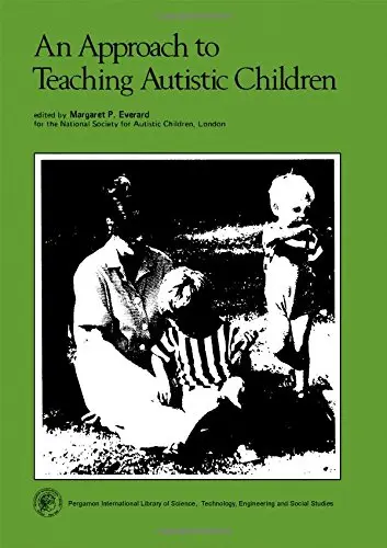 Cover of Approach to Teaching Autistic Children (Pergamon International Library of Science, Technology, Engineering and Social Studies)