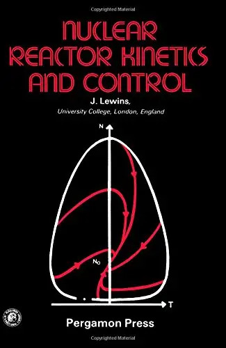 Cover of Nuclear reactor kinetics and control