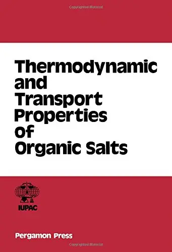 Cover of Thermodynamic and Transport Properties of Organic Salts