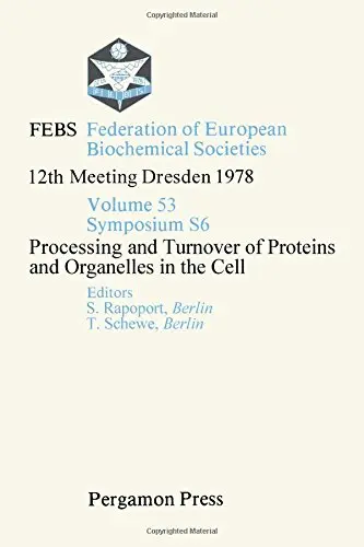 Cover of Processing and Turnover of Proteins and Organelles in the Cell (12th Meeting)