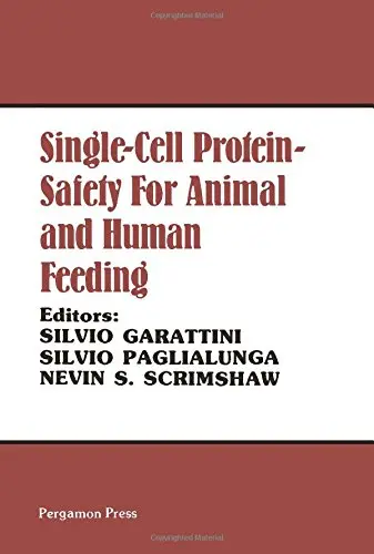Cover of Single Cell Protein - Safety for Animal and Human Feeding