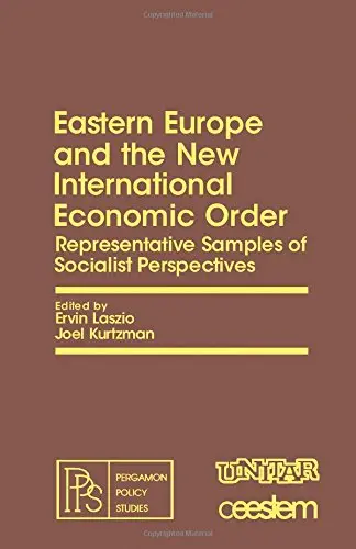 Cover of Eastern Europe and the New International Economic Order