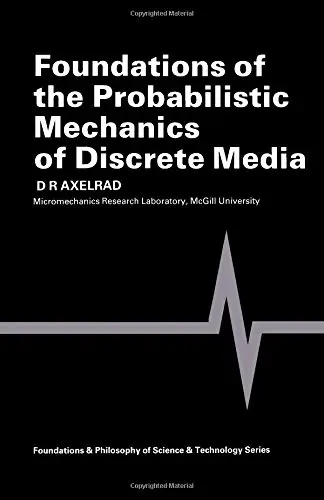 Cover of Foundations of the Probabilistic Mechanics of Discrete Media