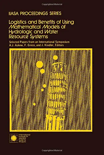 Cover of Logistics and Benefits of Using Mathematical Models of Hydrologic and Water Resource Systems