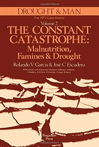Cover of The Constant Catastrophe - Malnutrition, Famines and Drought (v. 2)