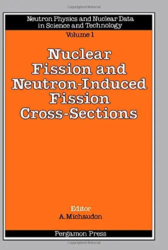 Cover of Nuclear Fission and Neutron-induced Fission Cross-sections