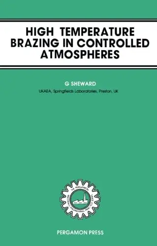 Cover of High Temperature Brazing in Controlled Atmospheres