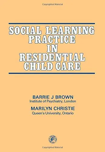 Cover of Social Learning Practice in Residential Child Care