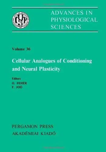 Cover of Cellular Analogues of Conditioning and Neural Plasticity - Satellite Symposium Proceedings (28th, v. 36)