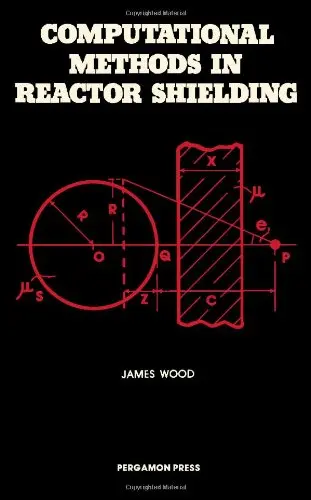 Cover of Computational Methods in Reactor Shielding (Pergamon International Library of Science, Technology, Engineering & Social Studies)