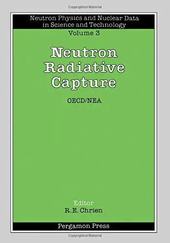 Cover of Neutron Radiative Capture