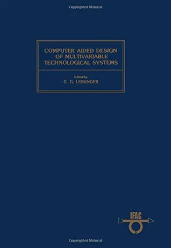 Cover of Computer Aided Design of Multivariable Technological Systems 1982