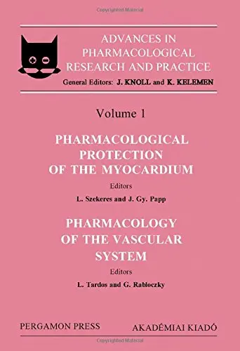 Cover of Pharmacological Protection of the Myocardium and Pharmacology of the Vascular System
