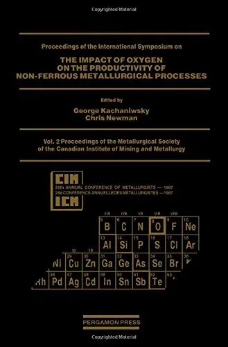 Cover of Proceedings of the International Symposium on the Impact of Oxygen on the Productivity of Non-Ferrous Metallurgical Processes