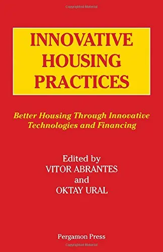 Cover of Innovative Housing Practices - Better Housing Through Innovative Technology and Financing (International Association for Housing Science World Congress on Housing