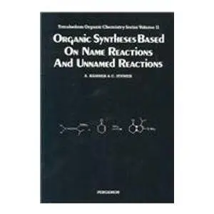 Cover of Organic Syntheses Based on Name Reactions and Unnamed Reactions