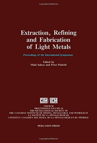 Cover of Extraction, Refining, and Fabrication of Light Metals