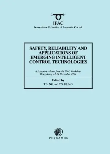 Cover of Safety, Reliability and Applications of Emerging Intelligent Control Technologies