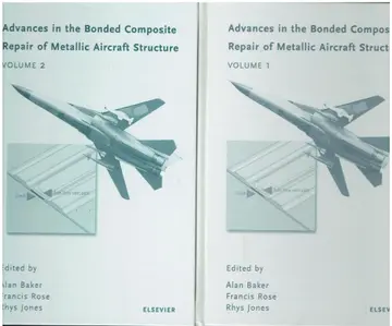 Cover of Advances in the Bonded Composite Repair of Metallic Aircraft Structure