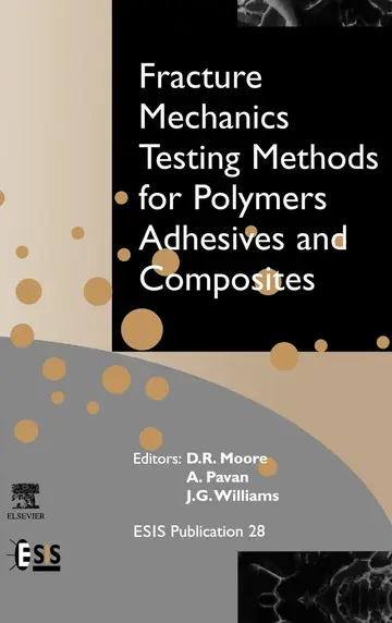 Cover of Fracture Mechanics Testing Methods for Polymers, Adhesives and Composites