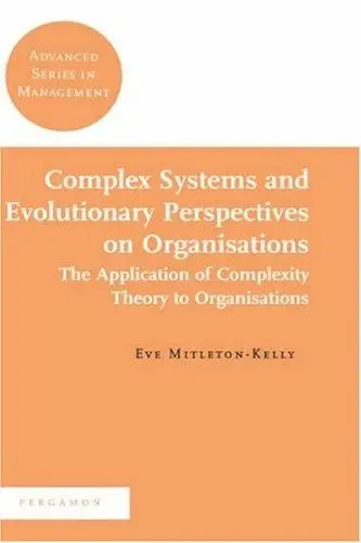 Cover of Complex Systems and Evolutionary Perspectives on Organisations