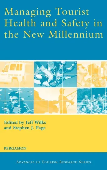 Cover of Managing Tourist Health and Safety in the New Millennium