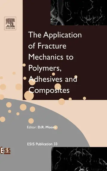 Cover of The Application of Fracture Mechanics to Polymers Adhesives and Composites (hb 2003)