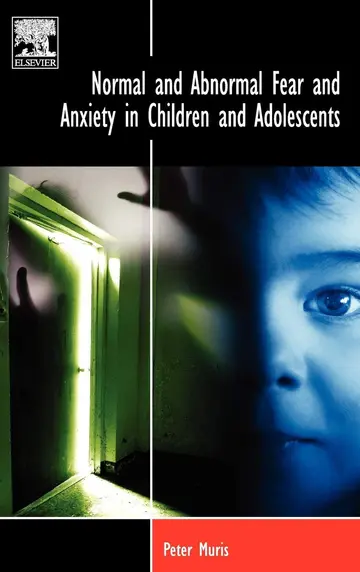 Cover of Normal and Abnormal Fear and Anxiety in Children and Adolescents