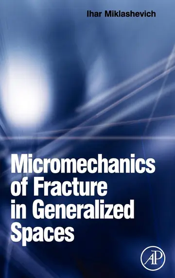 Cover of Micromechanics of Fracture in Generalized Spaces