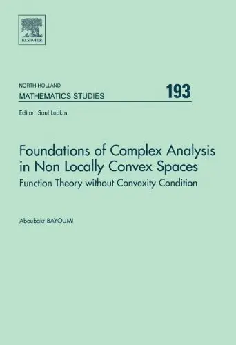 Cover of Foundations of Complex Analysis in Non Locally Convex Spaces