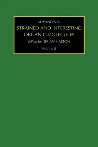 Cover of Advances in Strained and Interesting Organic Molecules, Volume 8