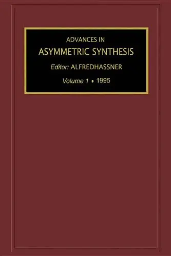 Cover of Advances in Asymmetric Synthesis, Volume 1