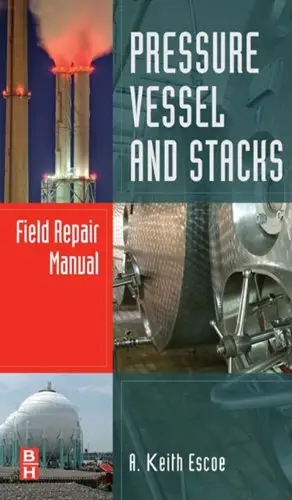 Cover of Pressure Vessel and Stacks Field Repair Manual