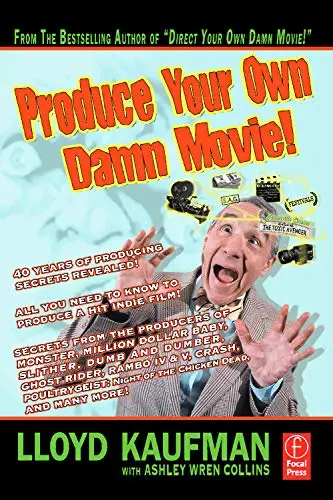 Cover of Produce Your Own Damn Movie!